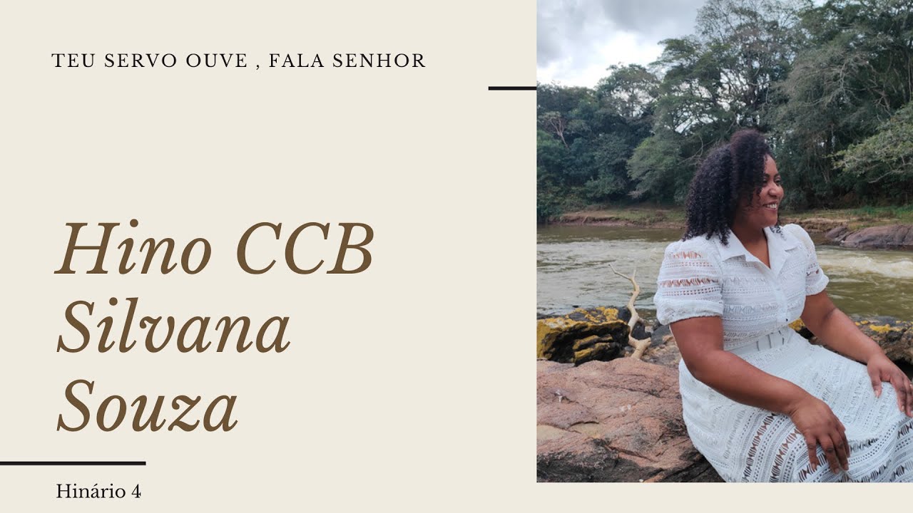 TEU SERVO OUVE ;FALA SENHOR HINO 238 CCB SiLVANA SOUZA
