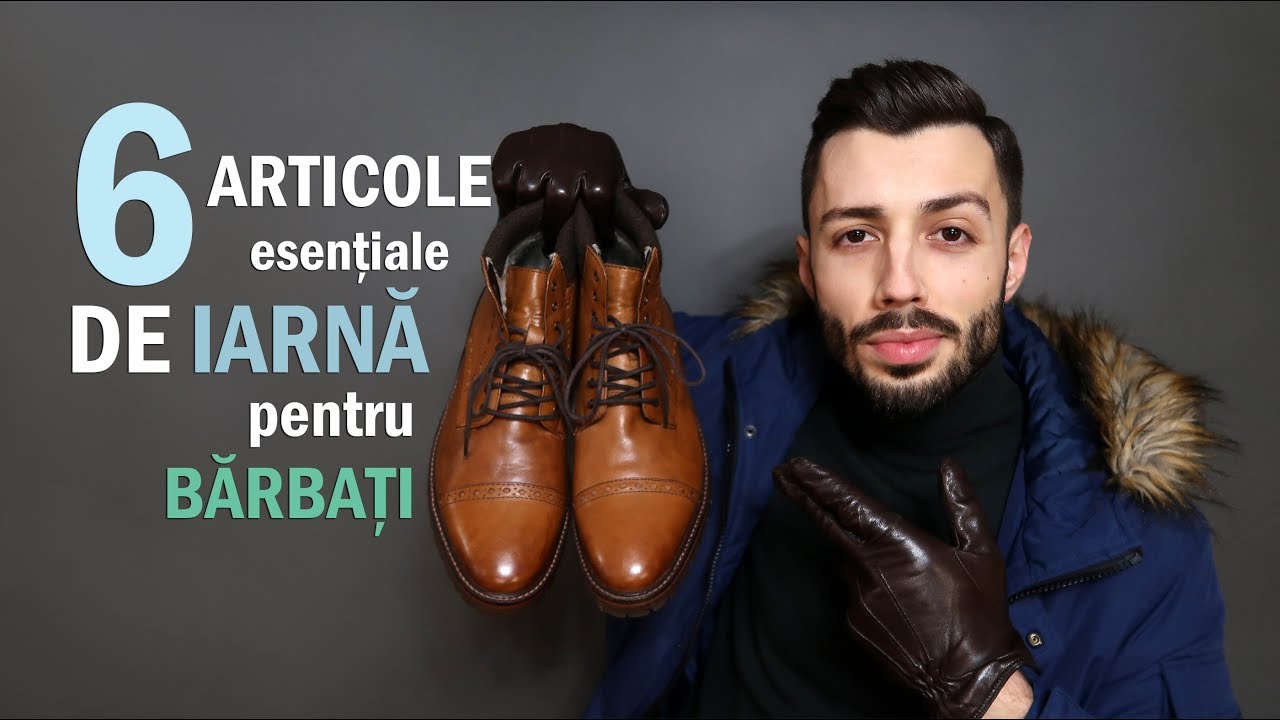 6 ARTICOLE ESENŢIALE DE IARNĂ PENTRU BĂRBAŢI | Cristea Razvan