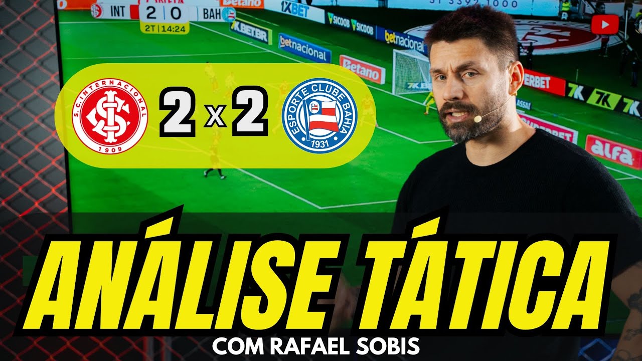 RAFAEL SOBIS FAZ AN&Aacute;LISE T&Aacute;TICA DE INTER 2 X 2 BAHIA, PELO BRASILEIR&Atilde;O 2025