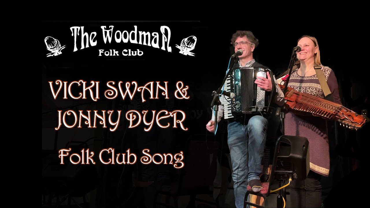 Vicki Swan & Jonny Dyer - Folk Club Song (Live At The Woodman Folk Club)