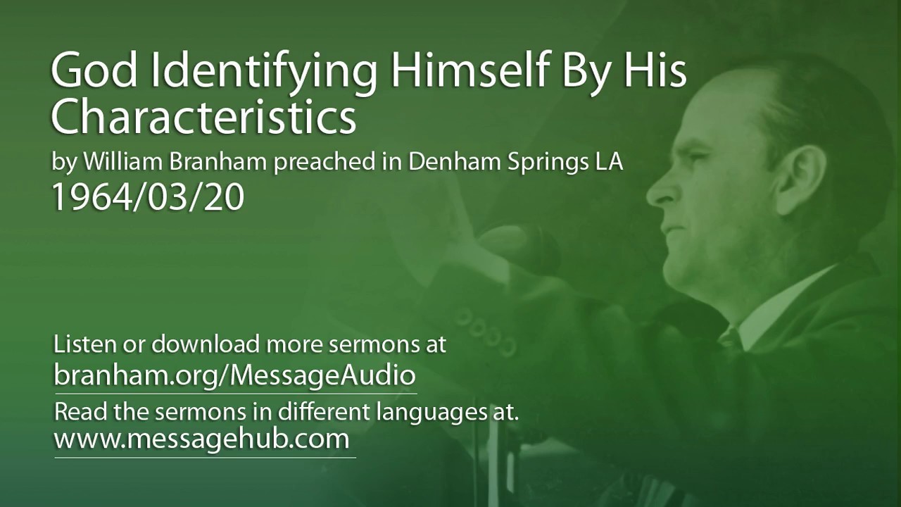 God Identifying Himself By His Characteristics (William Branham 64/03/20)