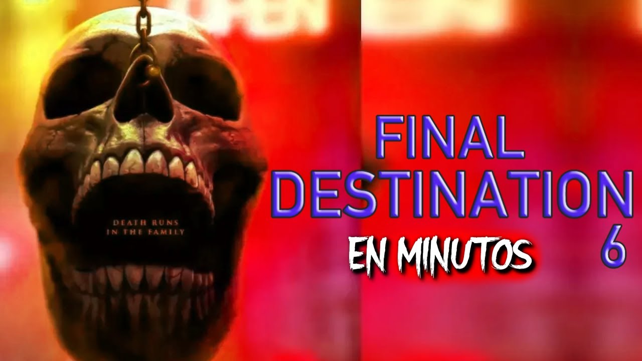 DESTINO FINAL 6 (2025) Resumen EN MINUTOS