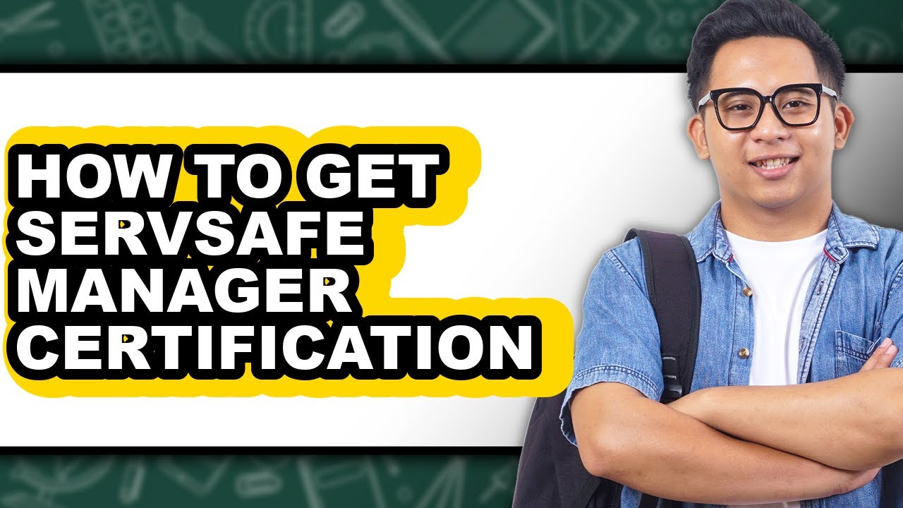 How to Get Servsafe Manager Certification - Full Guide