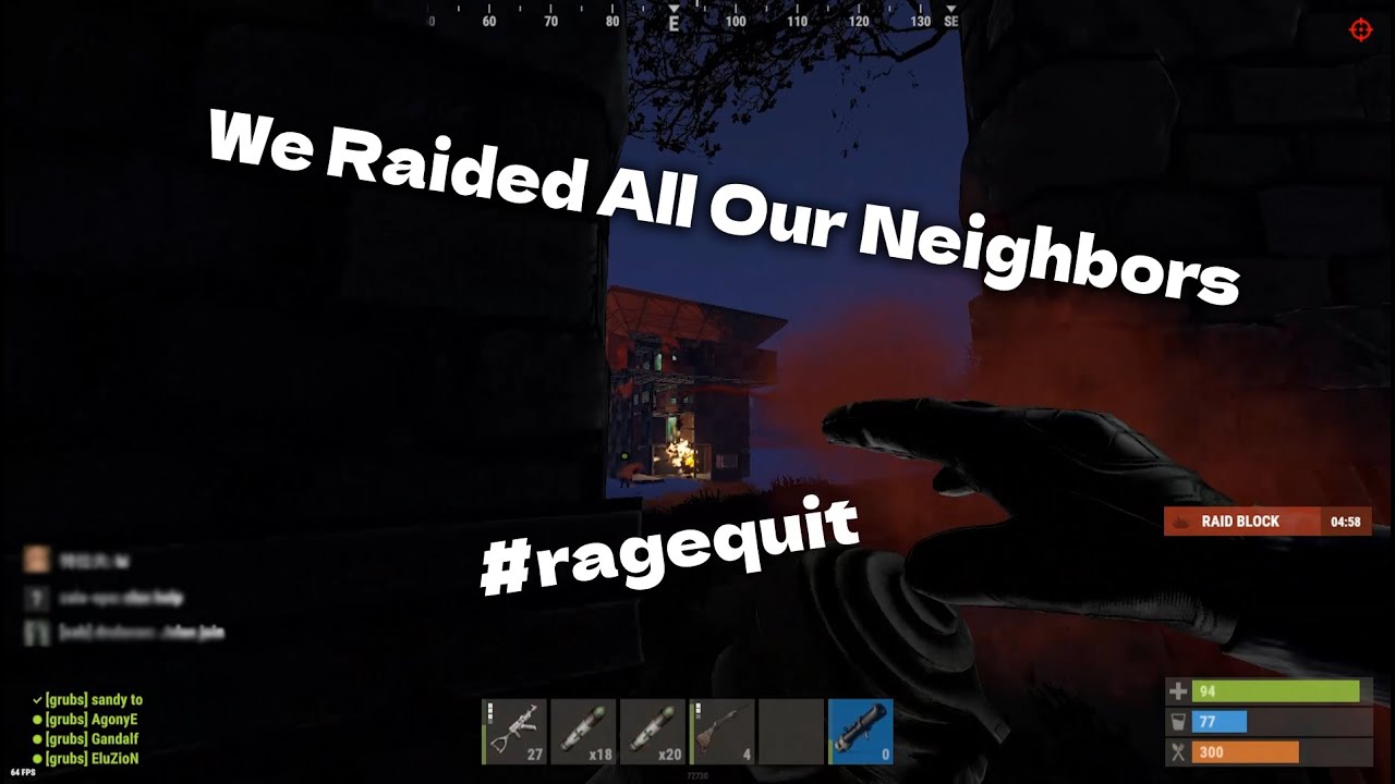 We Raided All Our Neighbors #ragequit  (8 Hours)