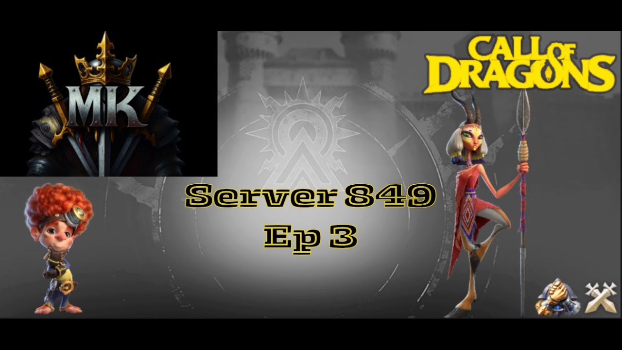 Call of dragons,  Server 849 ; Mythic Knight, season 1 journey ep 3