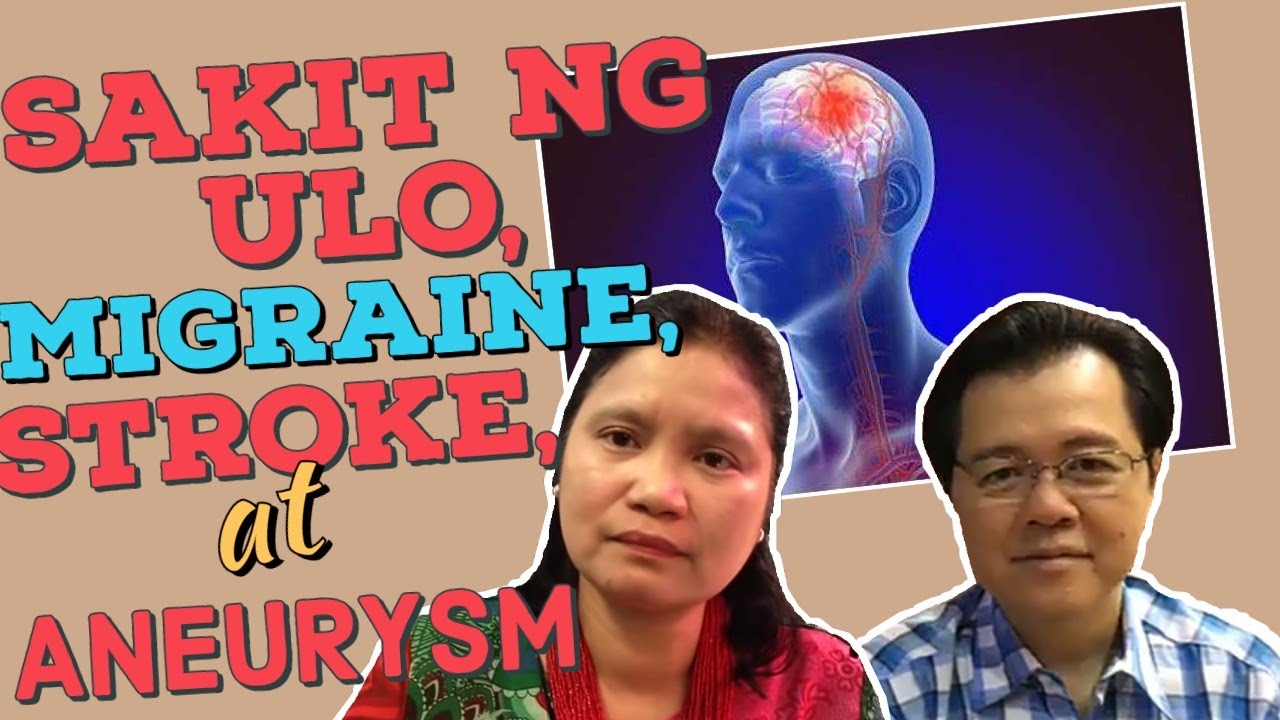 Sakit ng Ulo, Migraine, Stroke, Aneurysm at Tumor - Payo ni Doc Willie Ong #167
