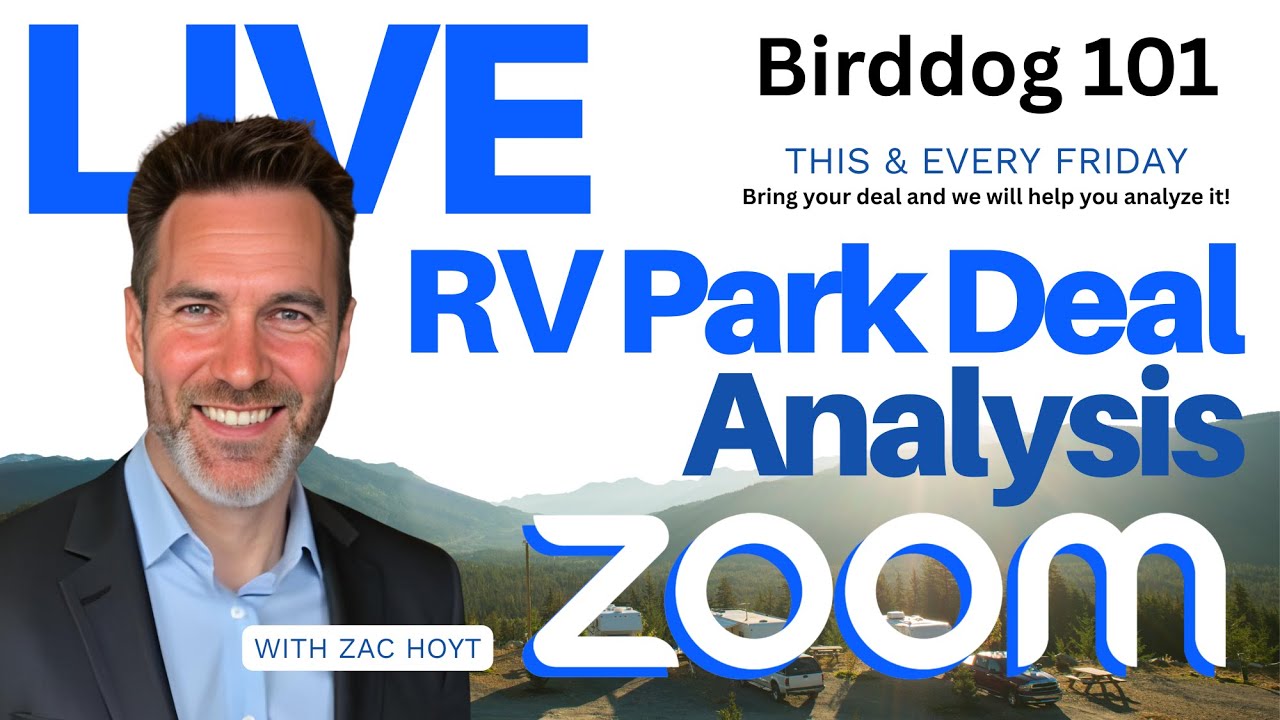 E17: Live Zoom Session RV Park Deal Analysis with Zac Hoyt: Birddog 101