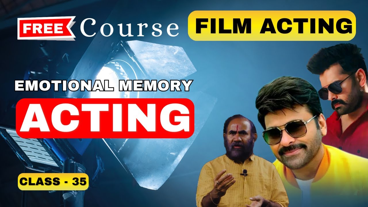Class 35  l Film Acting Course l  Emotional Memory l Shaft Media Academy