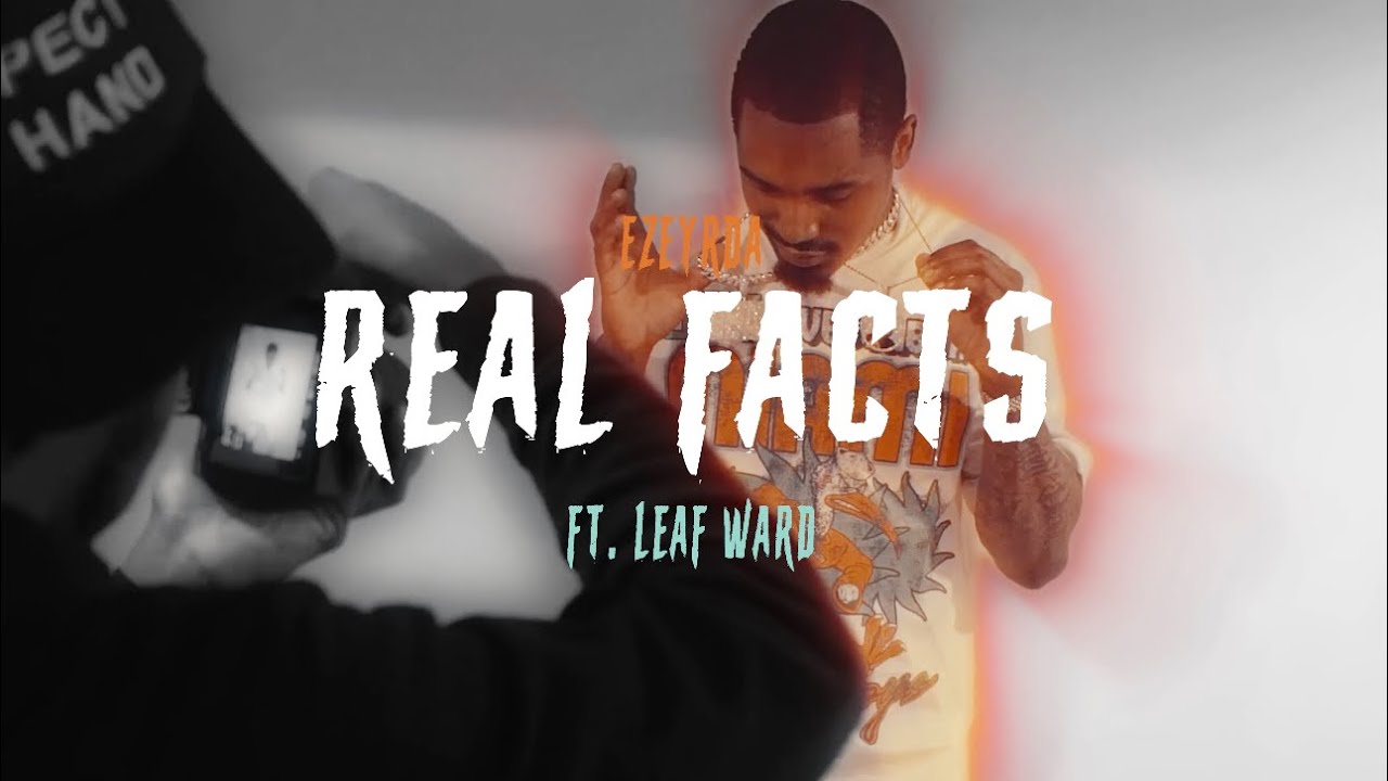 EzeRyda - Real Facts Ft. Leaf Ward