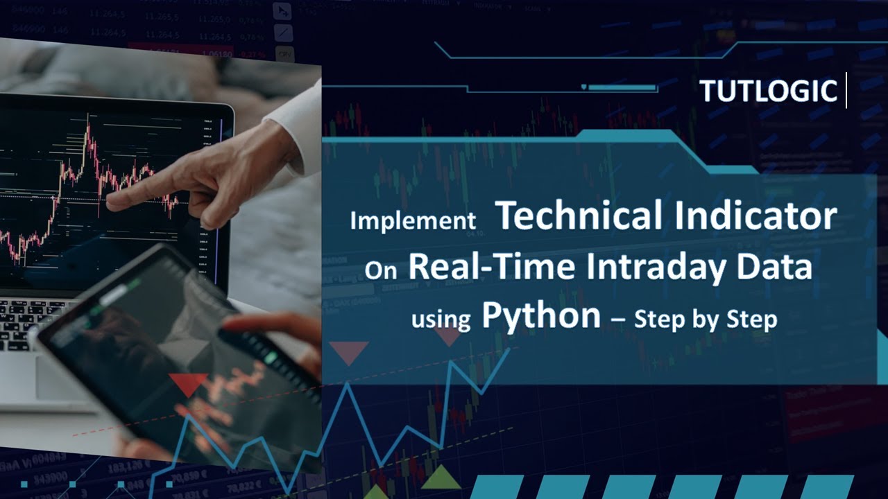 How to Implement Technical Indicators on Real-Time Intraday data using Python