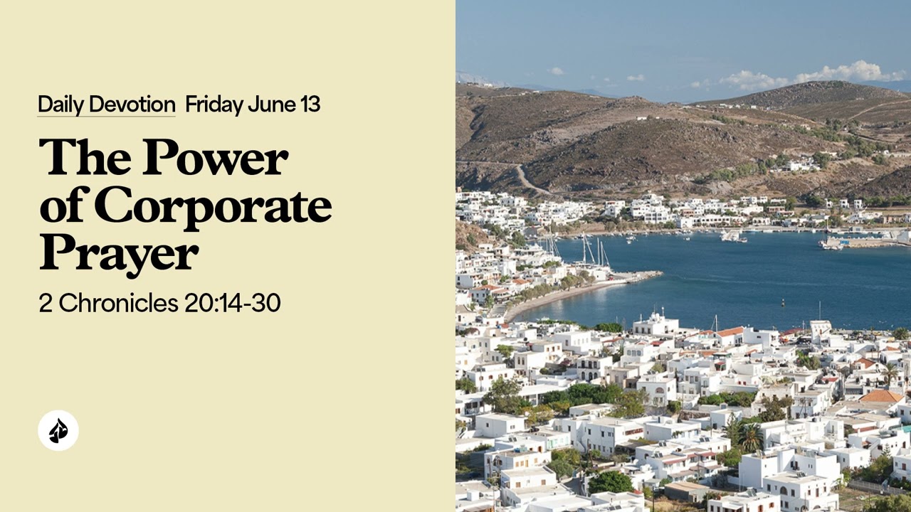 The Power of Corporate Prayer &ndash; Daily Devotional