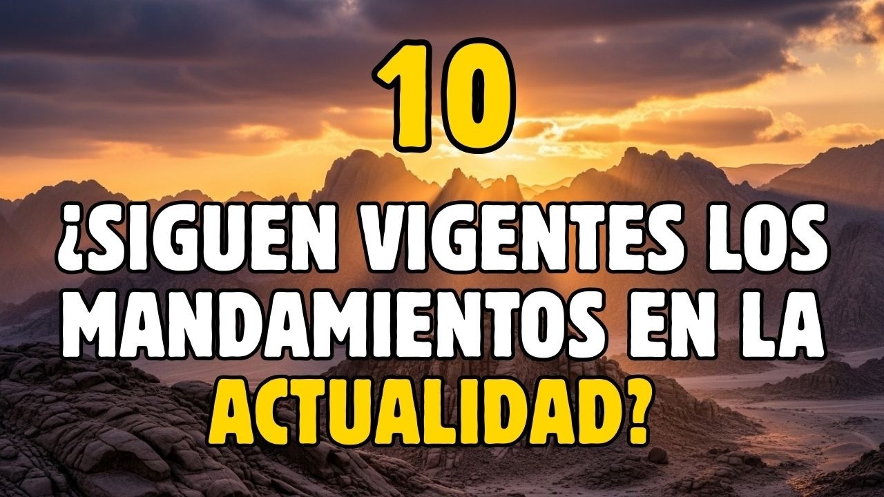 ¿SIGUEN VIGENTES LOS 10 MANDAMIENTOS DE LA LEY DE DIOS  EN LA ACTUALIDAD? 📖 La Biblia Responde