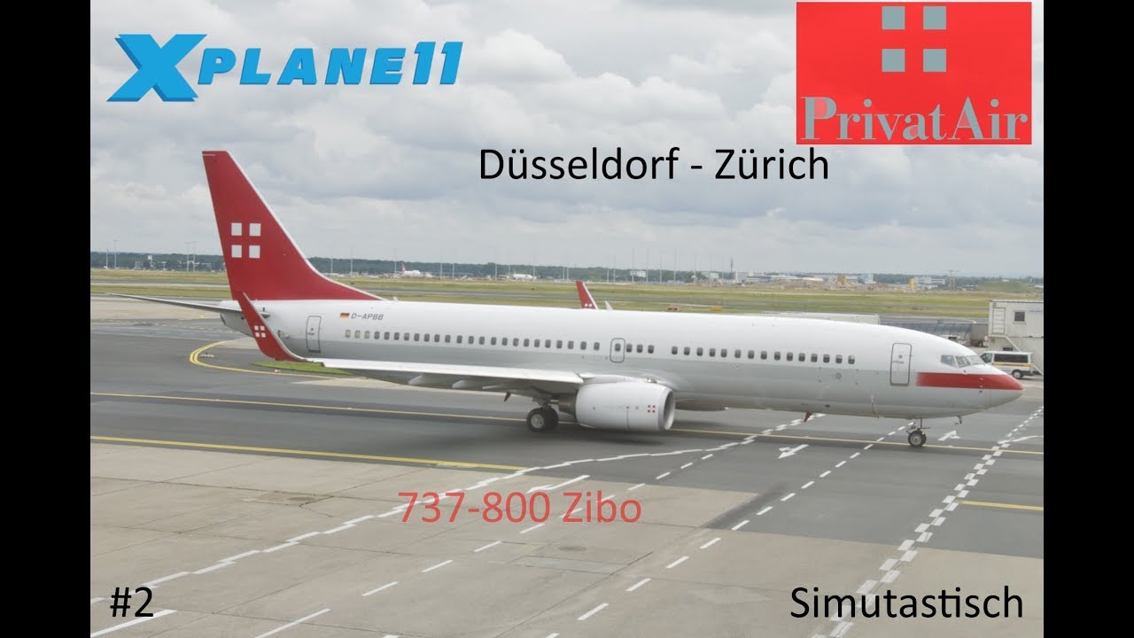 Livestream  X-Plane 11 D&uuml;sseldorf-Z&uuml;rich  737-800 Zibo  #2  Simutastisch