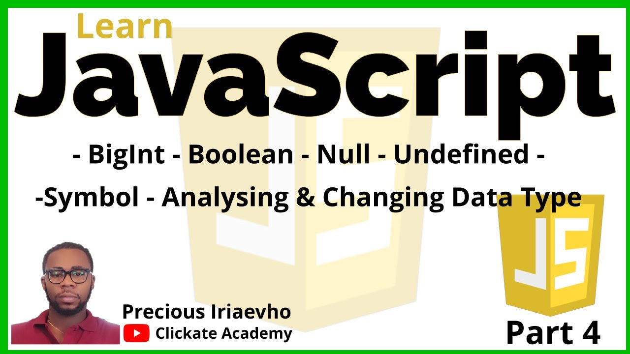 Learn JavaScript with Precious Iriaevho (JavaScript Tutorial Video Part 4)