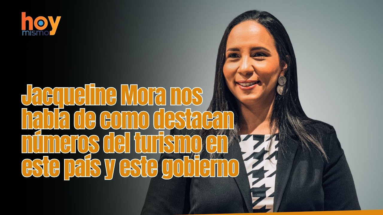 Jacqueline Mora nos habla de como destacan números del turismo en este país y este gobierno.