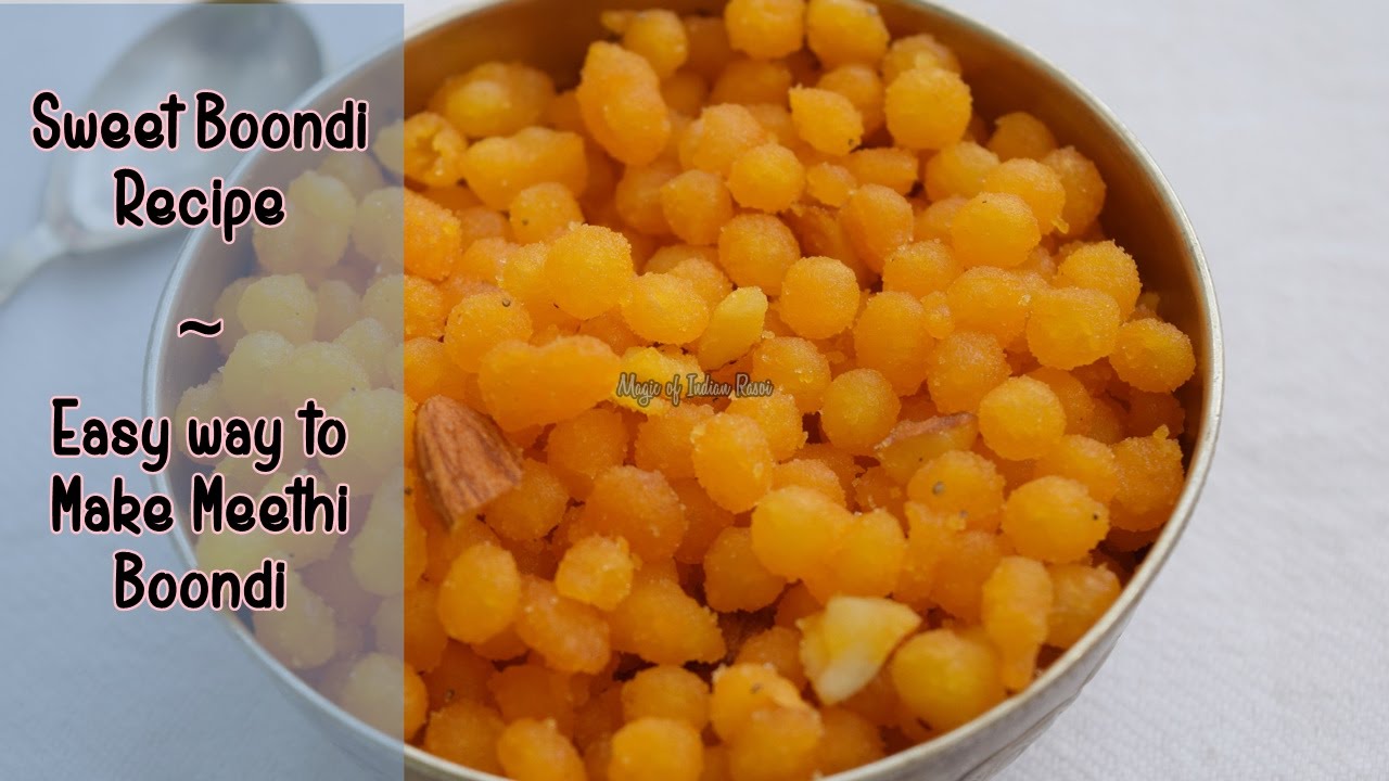 Sweet Boondi Recipe |  Easy Way to Make Meethi Boondi |  Magic of Indian Rasoi