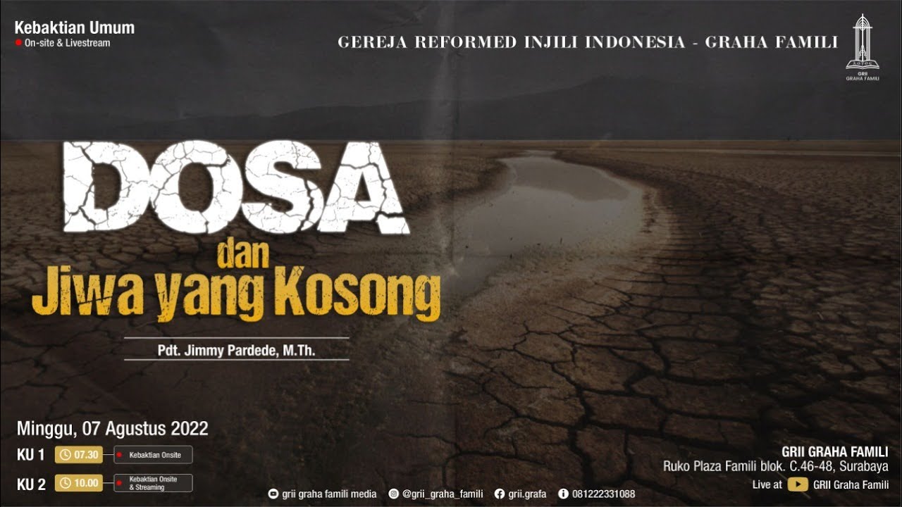 Ibadah 07/8/2022, Dosa dan Jiwa Yang Kosong. Pdt. Jimmy Pardede