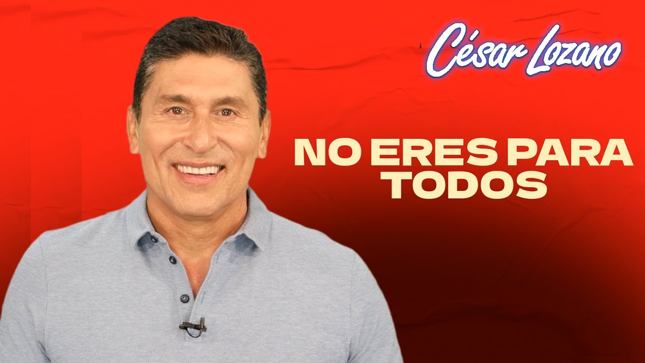No eres para todos | César Lozano