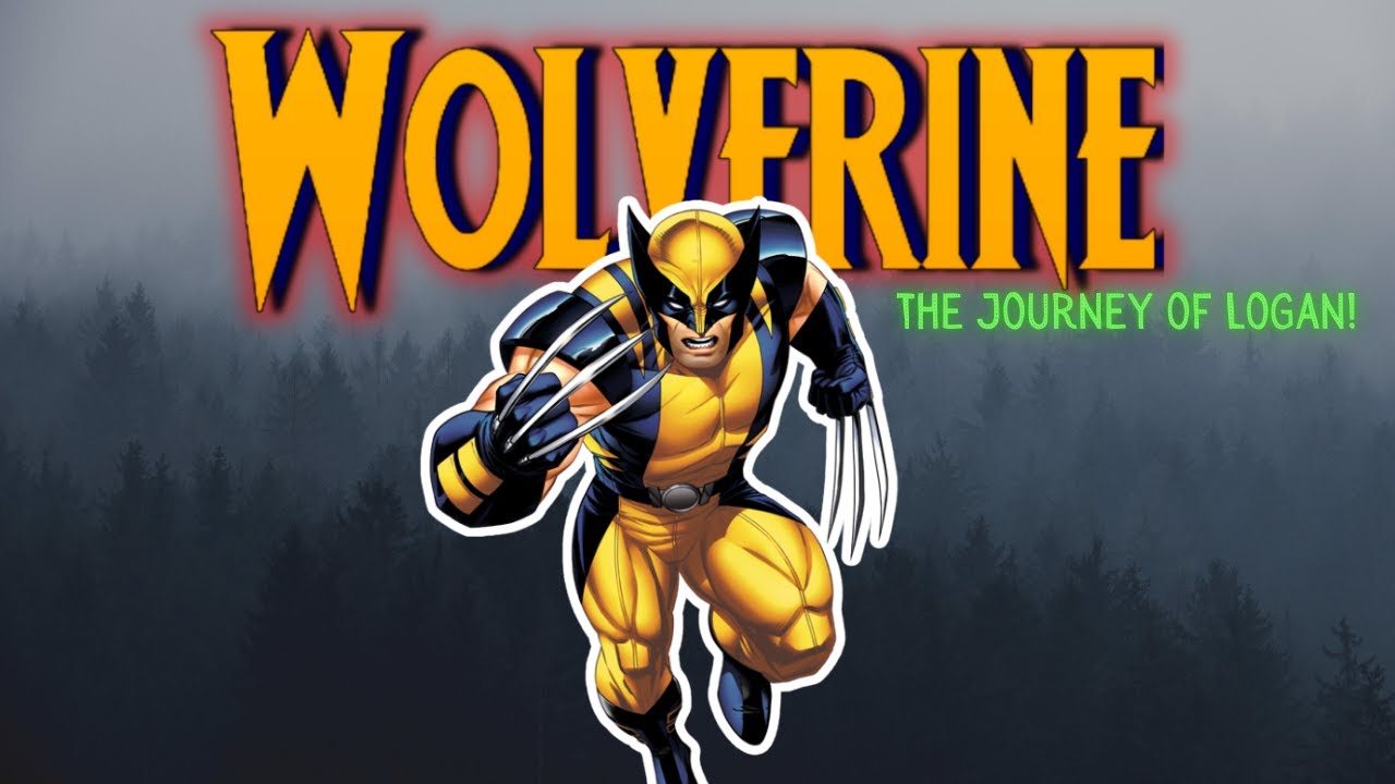 Wolverine   The Journey of Logan, life before the X-Men!