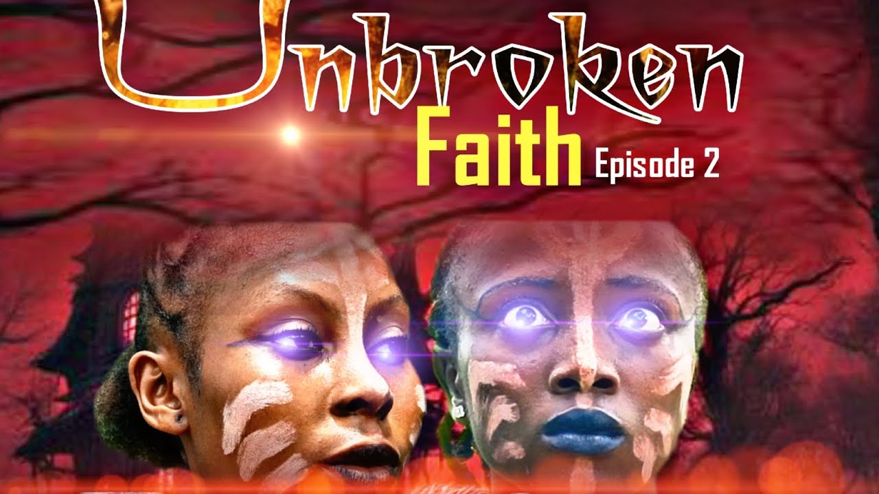 UNBROKEN FAITH 2