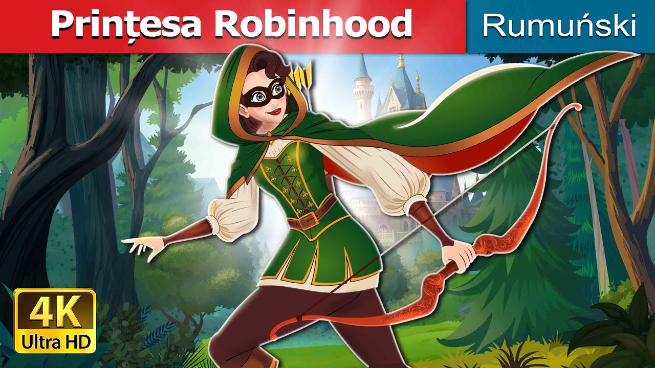 Prințesa Robinhood | Princess Robinhood in Romanian | @RomanianFairyTales