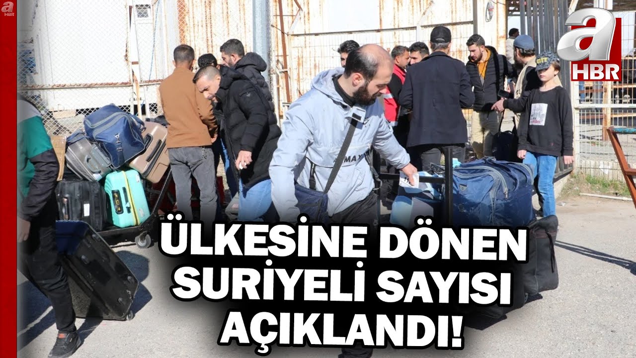 Suriyeli Sığınmacıların Ülkelerine Dönüşü Sürüyor! | A HaberA