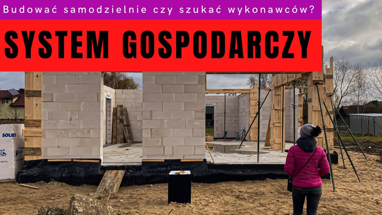 Samodzielna budowa domu czy szukanie wykonawc&oacute;w? Budowa domu systemem gospodarczym 😎