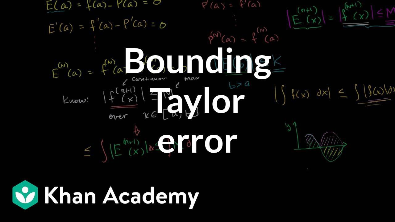 Taylor polynomial remainder (part 2) | Series | AP Calculus BC | Khan Academy