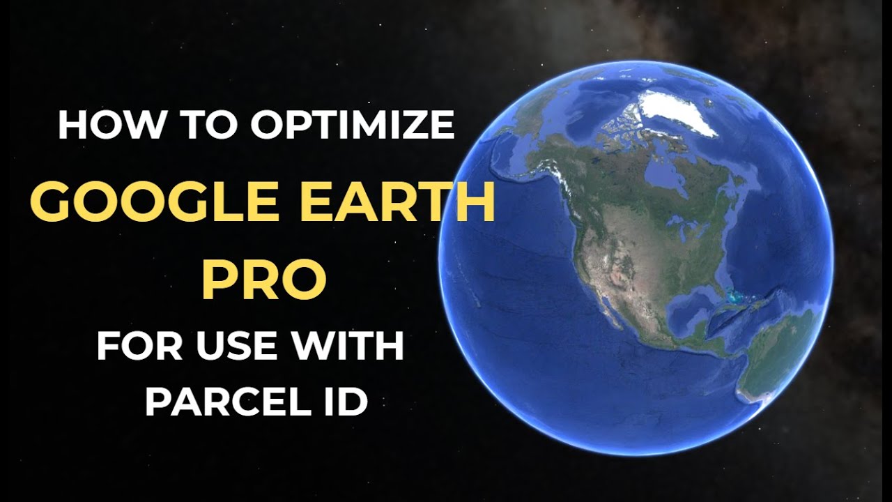 How to Set Up Parcel ID on Google Earth Pro