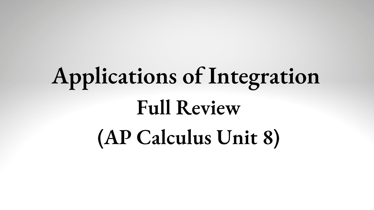 Applications of Integrals Review (All of AP Calculus Unit 8)