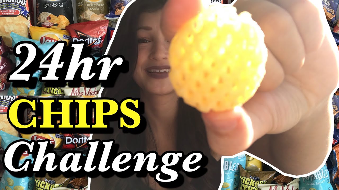 Je mange que des CHIPS pendant 24HR !!