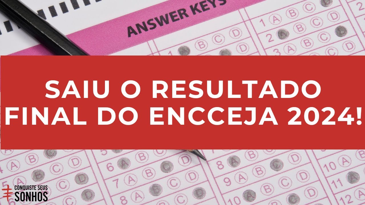 SAIU O RESULTADO DO ENCCEJA 2024!