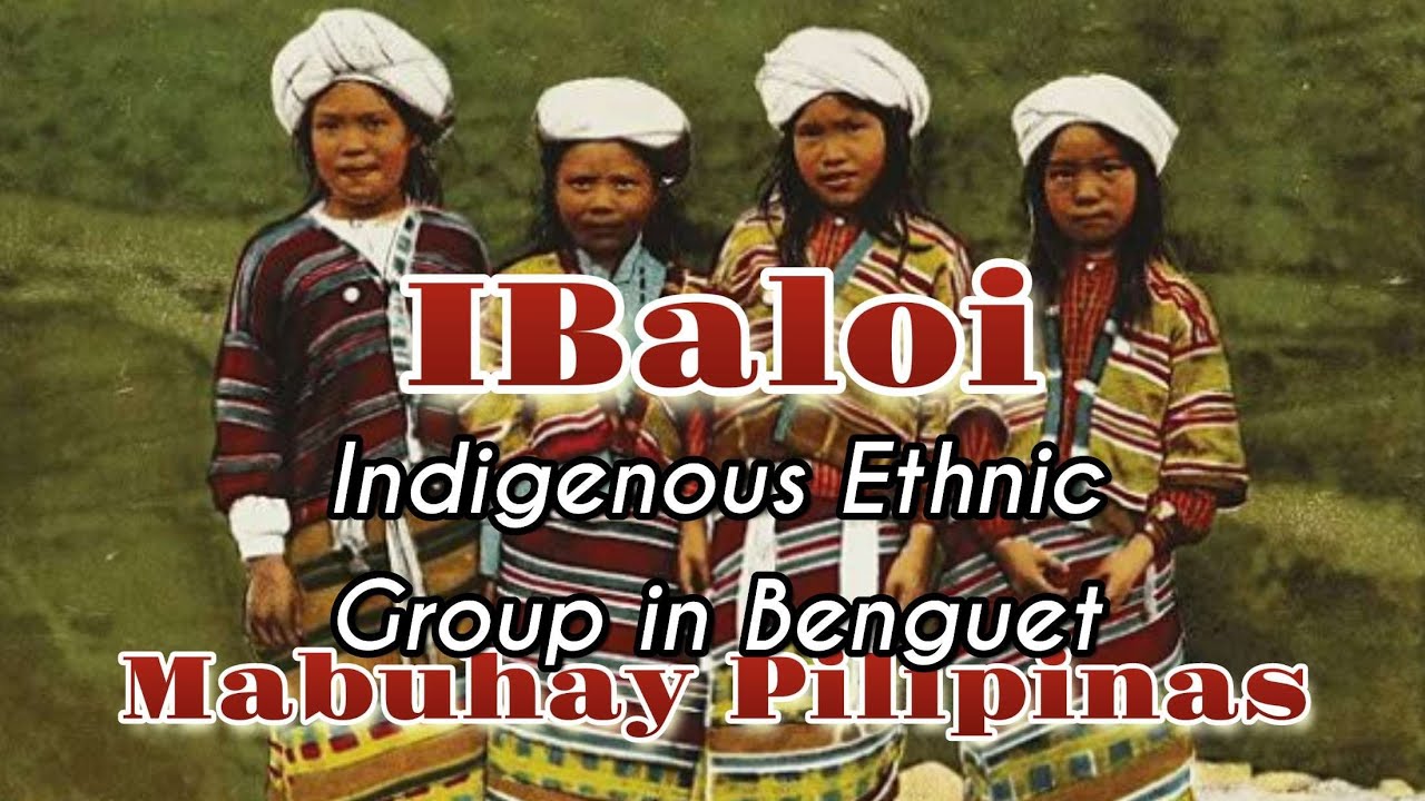 Ibaloi Tribe an Indigenous Ethnic Group in Benguet Province, Mabuhay Philippines