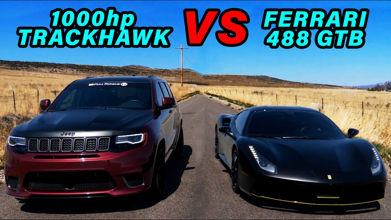 Ferrari 488 GTB VS 1000hp Trackhawk