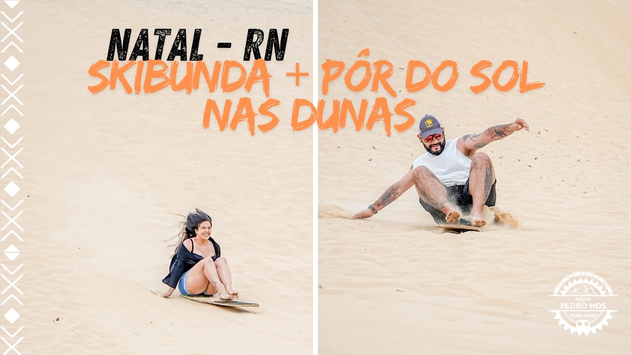 Natal - RN, Dia 3 - LITORAL SUL - ROTA DO SOL com Skibunda