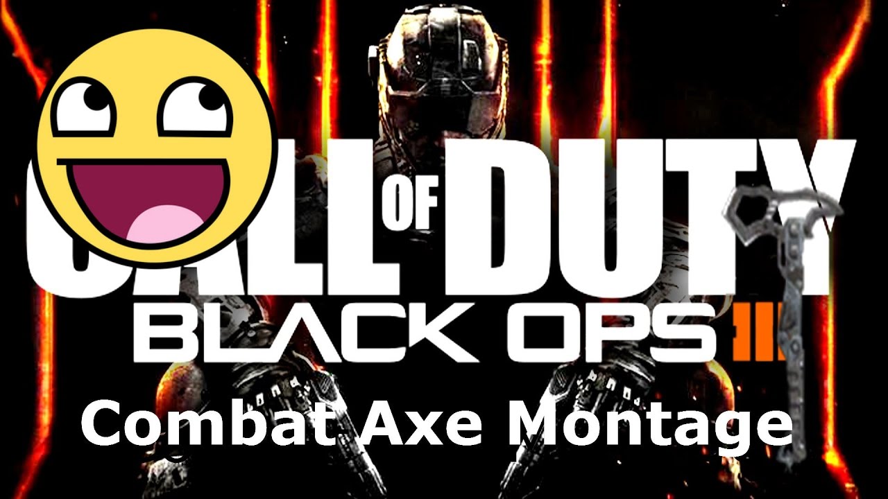 Black Ops 3 Combat Axe Montage