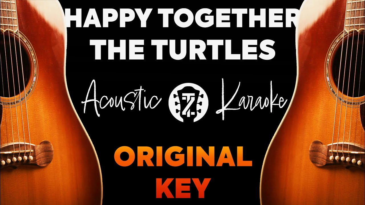 Happy Together (Acoustic Karaoke | Original Key)