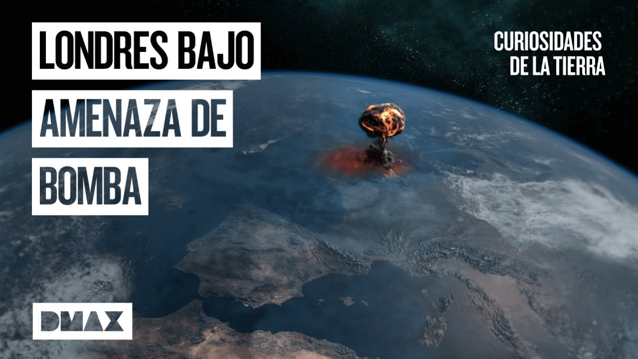 Una bomba de relojeria en el Támesis  | Curiosidades de la Tierra