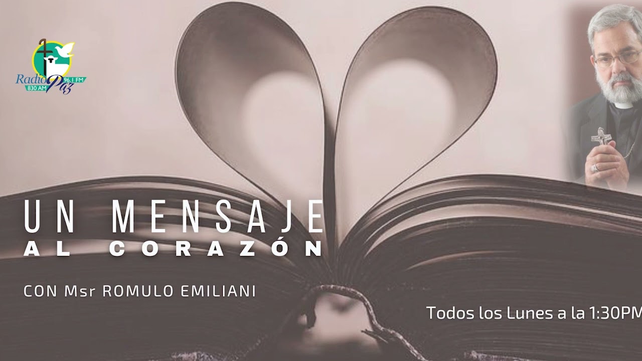 Relaciones interpersonales 1  Un mensaje al corazon  Msr Romulo Emiliani   221024