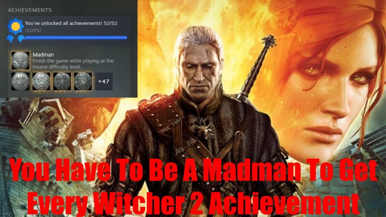 You Have To Be A Madman To Get This Witcher 2 Achievement
