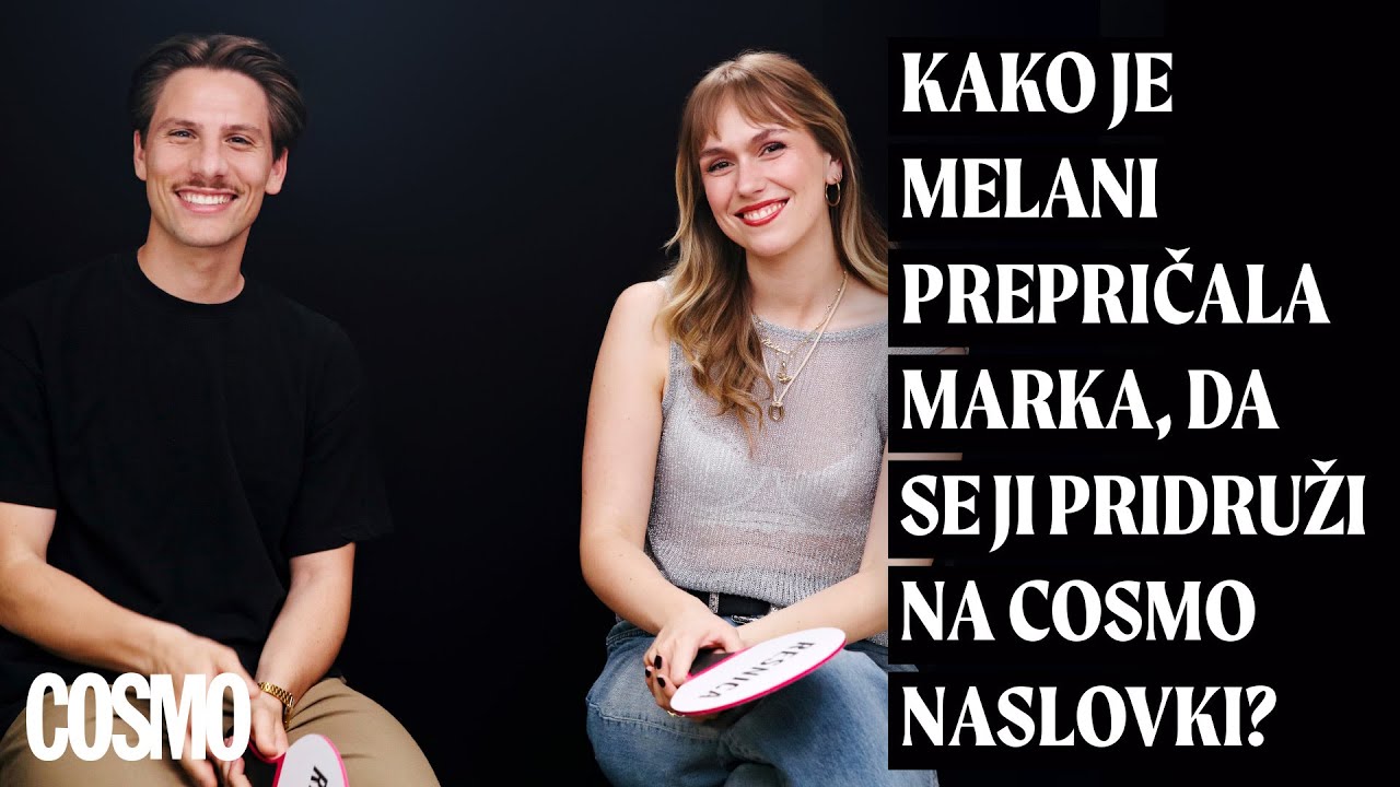 Kako je Melani prepričala Marka, da se ji pridruži na Cosmo naslovnici?