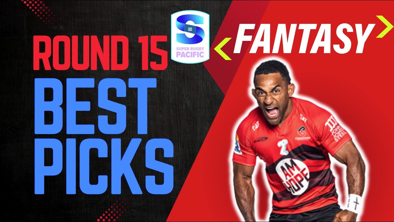All the Best Picks! Round 15 - Fantasy Super Rugby 2025 - tips & analysis