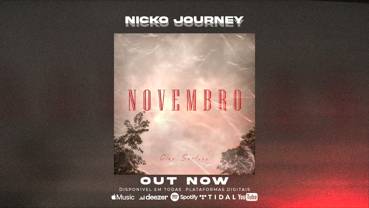 Nicko JOURNEY - Novembro (Audio) ft. Ciro Santana