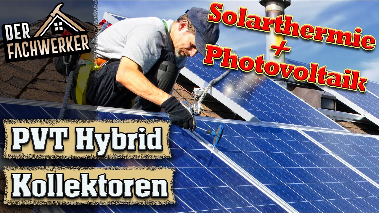 Solarthermie und Photovoltaik kombiniert in einem PVT Kollektor?