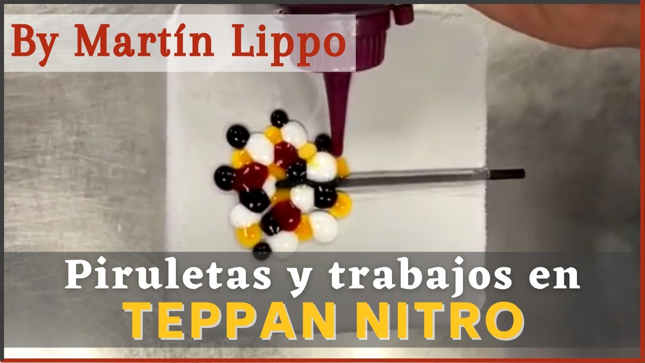 Piruletas y trabajos con la Teppan Nitro.