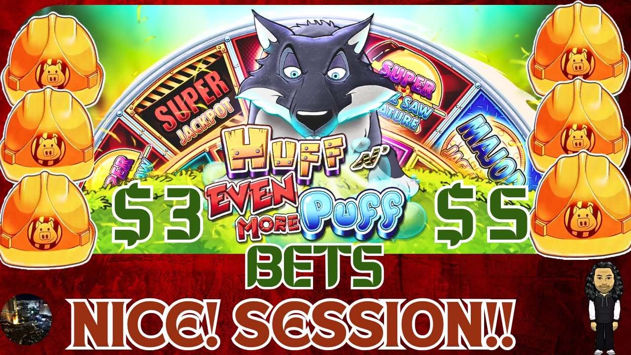 Huff N Even More Puff -  $3 to $5 bets @SycuanCasinoSD
