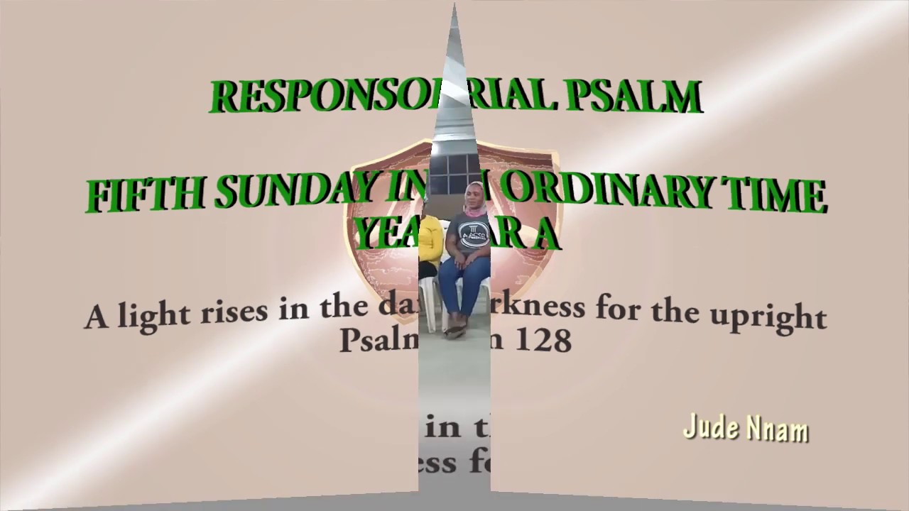 Responsorial Psalm | 5th Sunday in Ordinary Time | Year A | Jude Nnam