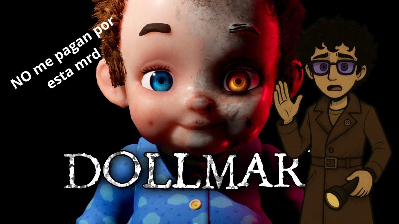 Dollmare #1 - Pero no me pagan lo suficiente