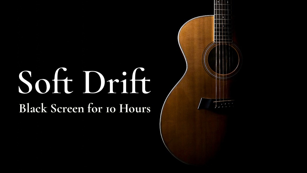 Drift Off to Deep Sleep with Soft Guitar Music【Black Screen 10 hours】