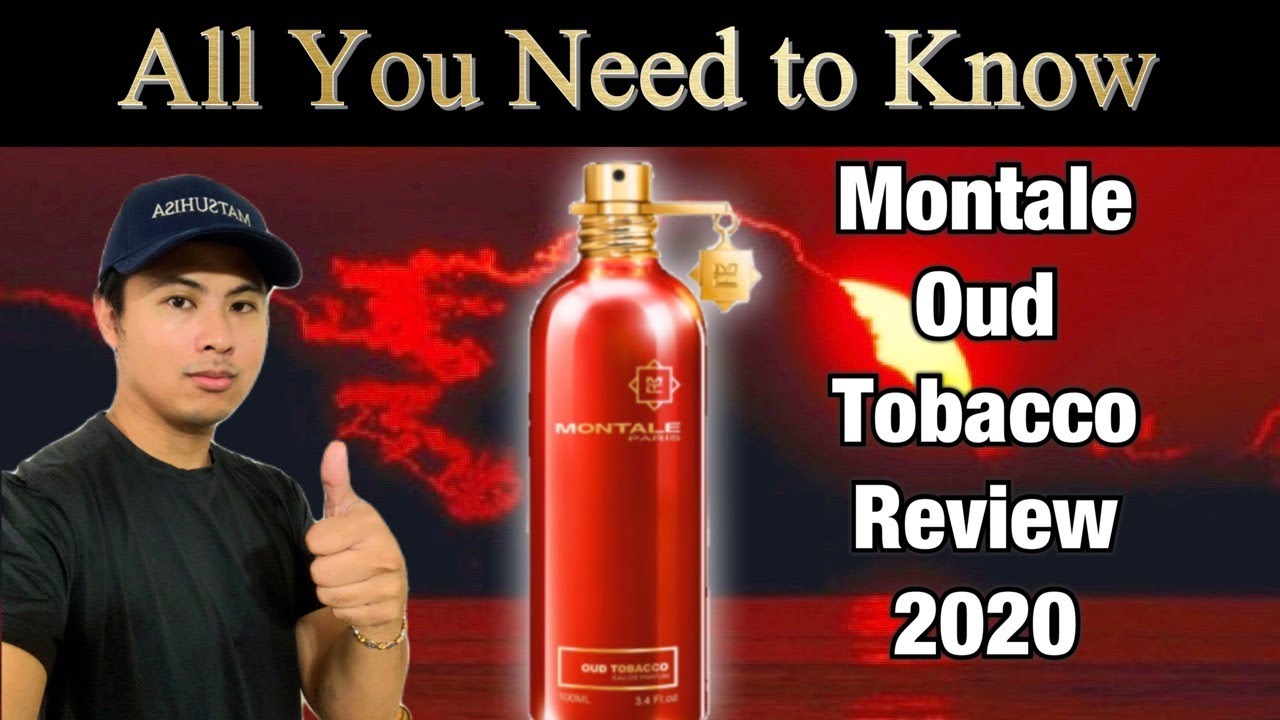 НОВЫЙ ОБЗОР MONTALE OUD TOBACCO 2020 | ВСЁ, ЧТО ВАМ НУЖНО ЗНАТЬ ОБ ЭТОМ АРОМАТЕ